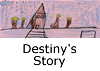 Destiny's Story